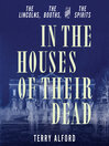 Cover image for In the Houses of Their Dead